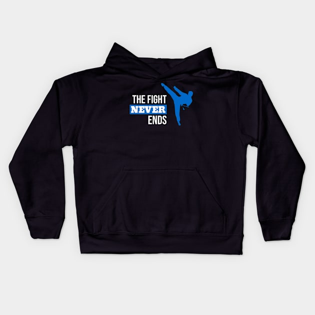 The Fight Never Ends Kids Hoodie by TrendyShopTH